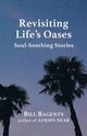 Revisiting Life's Oases, Bagents Bill