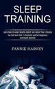 Sleep Training, Harvey Fannie
