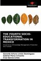 THE FOURTH SOCIO-EDUCATIONAL TRANSFORMATION IN MEXICO, Limn Domnguez Gerardo Arturo