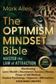 The OPTIMISM MINDSET Bible. Master the Law of Attraction, Allen Mark