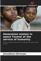 Amazonian women in space Touma? at the service of humanity, Djimtangar Djimadjibaye