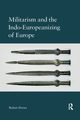Militarism and the Indo-Europeanizing of Europe, Drews Robert