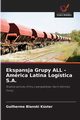 Ekspansja Grupy ALL - Amrica Latina Logstica S.A., Kster Guilherme Blanski