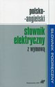 Polsko-angielski sownik elektryczny z wymow, 