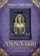 Anna 1410. Piastwna na jagielloskim tronie, Pajk-Puda Dorota