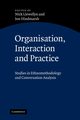 Organisation, Interaction and Practice, 