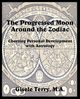The Progressed Moon Around the Zodiac, Terry Gisele