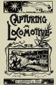 Capturing a Locomotive, Pittenger William