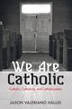We Are Catholic, Hallig Jason Valeriano