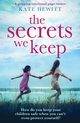 The Secrets We Keep, Hewitt Kate