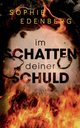 Im Schatten deiner Schuld, Edenberg Sophie