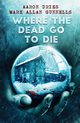Where the Dead Go to Die, Dries Aaron