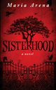 Sisterhood, Arena Maria