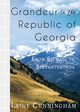 Grandeur in the Republic of Georgia, Cunningham Laine