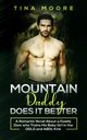 Mountain Daddy Does it Better, Moore Tina
