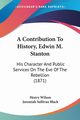 A Contribution To History, Edwin M. Stanton, Wilson Henry