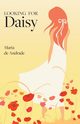 Looking for Daisy, de Andrade Maria