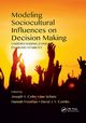 Modeling Sociocultural Influences on Decision Making, 