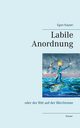 Labile Anordnung, Kayser Egon