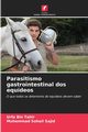 Parasitismo gastrointestinal dos equdeos, Tahir Urfa Bin