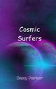 Cosmic Surfers, Parker Daisy