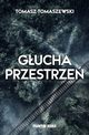 Gucha przestrze, Tomaszewski Tomasz