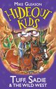 Tuff, Sadie & the Wild West, Gleason Mike