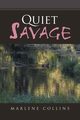 Quiet Savage, Collins Marlene