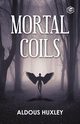 Mortal Coils, Huxley Aldous