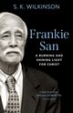 Frankie San, Wilkinson S. K.
