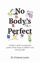 No Body's Perfect, Lewis Vivienne
