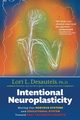Intentional Neuroplasticity, Desautels Lori L.