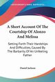 A Short Account Of The Courtship Of Alonzo And Melissa, Jackson Daniel