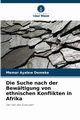 Die Suche nach der Bewltigung von ethnischen Konflikten in Afrika, Ayalew Demeke Memar