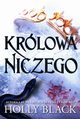 Krlowa niczego, Black Holly