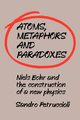 Atoms, Metaphors and Paradoxes, Petruccioli Sandro