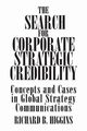 The Search for Corporate Strategic Credibility, Higgins Richard