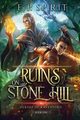 The Ruins on Stone Hill (Heroes of Ravenford Book 1), Spirit F.  P.