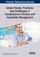 Global Trends, Practices, and Challenges in Contemporary Tourism and Hospitality Management, 