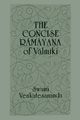 The Concise R?m?yana of V?lm?ki, Venkatesananda Swami