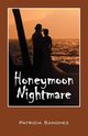 Honeymoon Nightmare, Sanchez Patricia