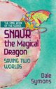 Snaur The Magical Dragon - Saving Two Worlds, Symons Dale
