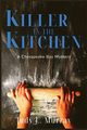 Killer in the Kitchen, Murray Judy L