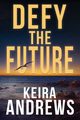 Defy the Future, Andrews Keira