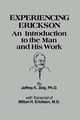 Experiencing Erikson, Zeig Jeffery K.