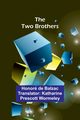 The Two Brothers, De Balzac Honor