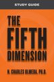 The Fifth Dimension Study Guide, Olmeda N. Charles