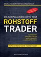 Die Grundausbildung zum Rohstoff Trader, Pichler Wolfgang