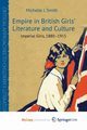Empire in British Girls' Literature and Culture, Smith M.
