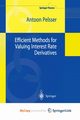 Efficient Methods for Valuing Interest Rate Derivatives, Pelsser Antoon